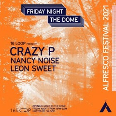 Leon Sweet - 16 Loop Dance Tent - Friday Night - Alfresco 2021
