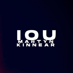 Martyn Kinnear - IOU