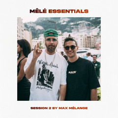 Mêlé Essentials | Session 2 by Max Mélange