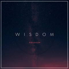 RelogiX - Wisdom (Offical Mix)