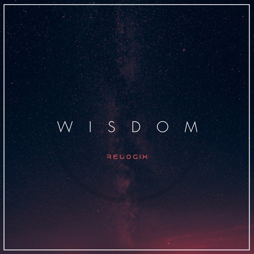 RelogiX - Wisdom (Offical Mix)