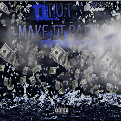 T.U.T- Make It Rain (Freestyle)