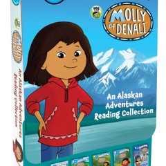 READ [PDF] ❤ Molly of Denali: An Alaskan Adventures Reading Collection (I Can Read Level 1) Read B