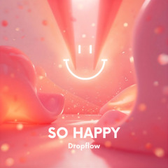 BEATQUARTER004: Dropflow - So Happy