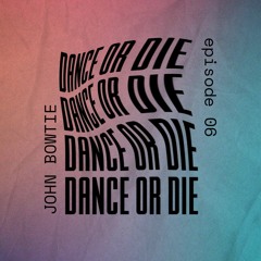 Dance Or Die 06 - JOHN BOWTIE Live From Iris Dubai