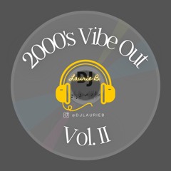 2000's Vibe Out (Vol. 2)