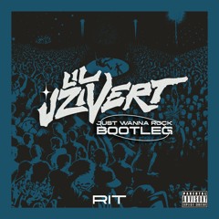 Lil Uzi Vert - Just Wanna Rock (RIT BOOTLEG) [FREE DL]