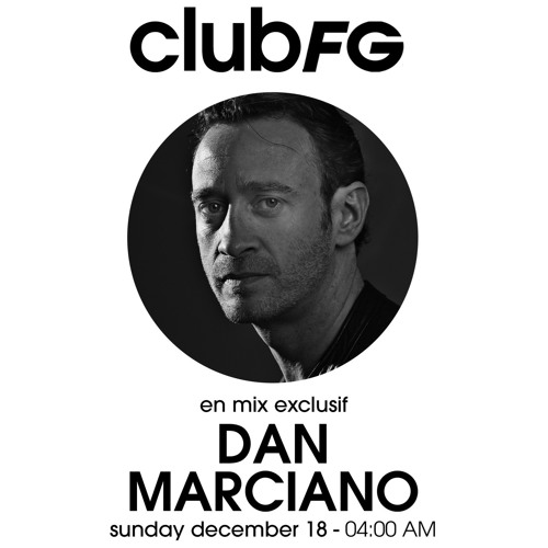 Stream CLUB FG : DAN MARCIANO by Radio FG | Listen online for free on  SoundCloud