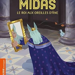 [Télécharger le livre] Midas, le roi aux oreilles d'âne - Mythologie & compagnie - Dès 7 ans (Fr