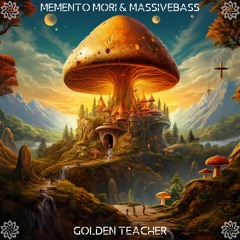Memento Mori & Massivebass - Golden Teacher (FREEDOWNLOAD)