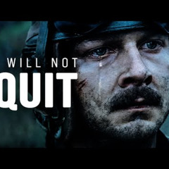 I WILL NOT QUIT