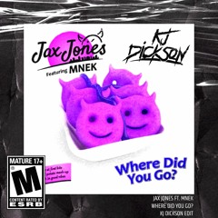 Jax Jones Ft.MNEK - Where Did You Go (KJ DICKSON EDIT)