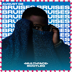 AUGUST 08 - BRUISES (MULTIFACE BOOTLEG)