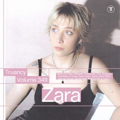 Truancy Volume 349: Zara