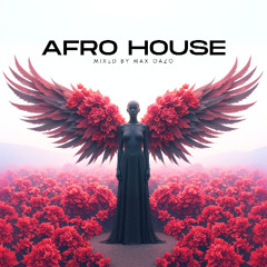 Max Oazo - Afro House Mix Ep.2 (Radio Dj Mix)