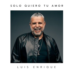 Solo Quiero Tu Amor