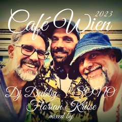 Live at Café Wien 2023 - DJ Dubby & Florian Kruse & SONO