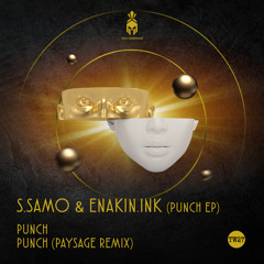 S.Samo, Enakin.ink - Punch (Paysage Remix)