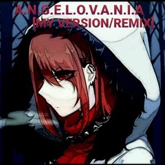 [STORYFELL/FELLSHIFT] A.N.G.E.L.O.V.A.N.I.A [MY VERSION/REMIX]