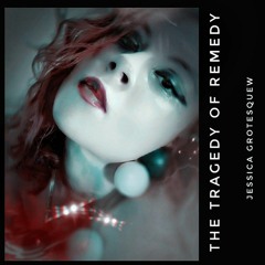 THE TRAGEDY OF REMEDY