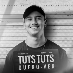 MEGA TUTS TUTS QUERO VER (DJ JONATAS FELIPE)CVHT