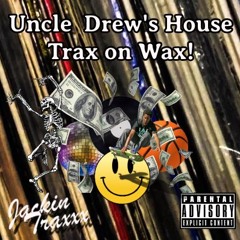 Uncle Drew's House Trax on Wax! Vinyl Mix Vol. 1