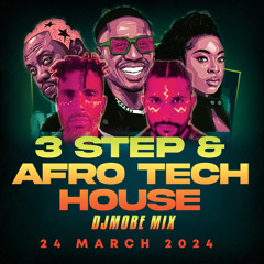Afro House 3 Step & Afro Tech Mix  24 March 2024 - DjMobe
