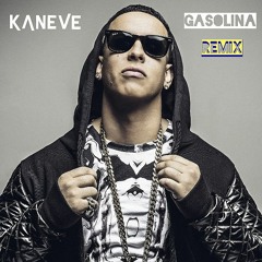 Daddy Yankee - Gasolina (Kaneve Remix)
