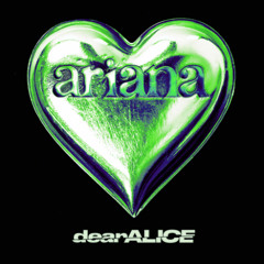 dearALICE - Ariana (Reverb Ver.)