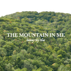The Mountain In Me (rework)