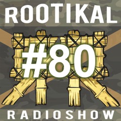 Rootikal Radioshow #80 - 31st January 2022