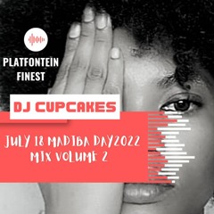[Dj Cupcakes Platfontein finest JULY 18 Madiba Day2022 MIX volume 2