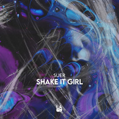 Suer - Shake It Girl