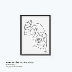 Luhi Muñiz - Live after party