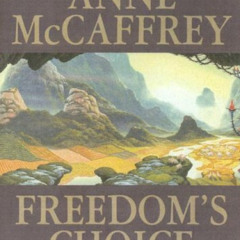 [Read] PDF 📗 Freedom's Choice (Freedom Series, 2) by  Anne McCaffrey,Susie Breck,Dic