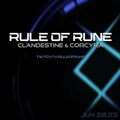Progressive House // Clandestine & Corcyra / Rule of Rune Ep. 151 on June 28th, 2025