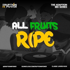 All Fruits Ripe Lovers Rock (Reggae Mix)