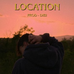 Location (prod. Dibi)