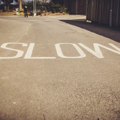 slow