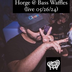 Horge @ Bass Waffles (live 05/26/24)