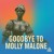 Artwork for Goodbye to Molly Malone - Mark Crosbie & Frank O'Dea