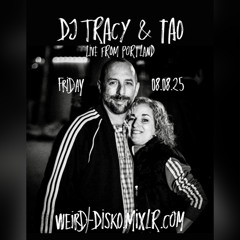DJ TRACY live on Mixlr 08.08.25 Portland Session WD 060