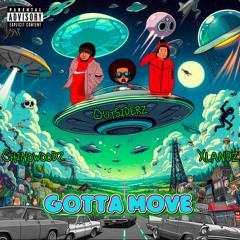 xlandz X Chinowoodz -  Gotta Move (offcial Audio)