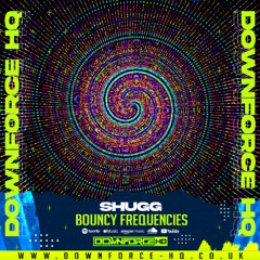 Bouncy Frequencies (Available on Downforce HQ now)