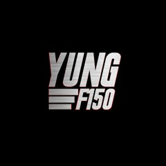 Produced by Yung F-150