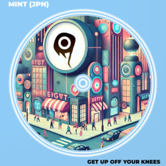PREMIERE! MINT (JPN) - Get Up Off Your Knees (Original Mix) Bizarro