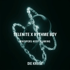 Selenite X Rythme Bøy - Whispers Keep Clawing