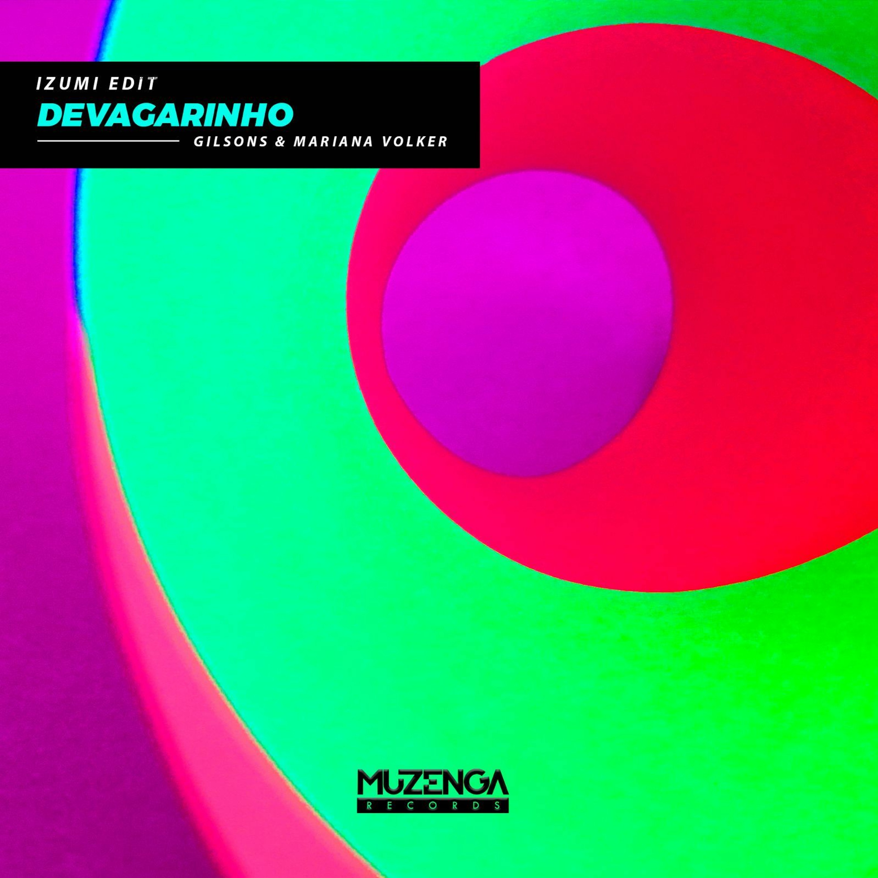 Gilsons & Mariana Volker- Devagarinho (IZUMI EDIT) | FREE DOWNLOAD episode artwork