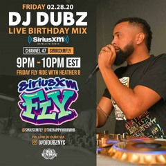 SIRIUS XM FLY - FRIDAY FLYRIDE (DJ DUBZ BDAY MIX)