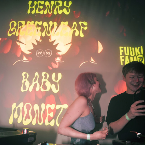 Henry Greenleaf X Baby Monet | NITE 03 | FUUKI FAM